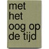 Met het oog op de tijd