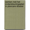 Werken met het ondersteuningsplan in PlanCare Dossier door M. Meester