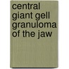 Central Giant Gell Granuloma of the Jaw door J. de Lange