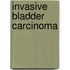 Invasive Bladder Carcinoma