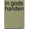 In gods handen by T. Petrisko