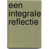 Een integrale reflectie by A.M. King