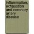 Inflammation, exhaustion and coronary artery disease