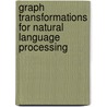 Graph Transformations for Natural Language Processing door V. Zhizhkun