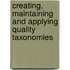 Creating, maintaining and applying quality taxonomies