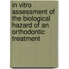 In vitro assessment of the biological hazard of an orthodontic treatment door B.M.R.A. Vande Vannet