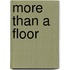 More than a floor