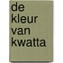 De kleur van Kwatta