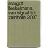 Margot Brekelmans, van Signal tot Zuidhorn 2007