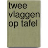 Twee vlaggen op tafel by D. Meijer