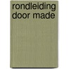 Rondleiding door Made door G. Akkermans