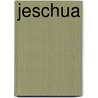Jeschua by M.J.A. Gerritsen