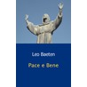 Pace e Bene by L.J. Baeten