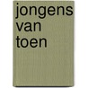 Jongens van toen by J.A.P.M. van den Bosch