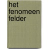 Het Fenomeen Felder door W.J.H. Schins
