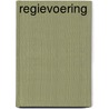 Regievoering by J. Barnhoorn