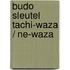 Budo sleutel Tachi-Waza / Ne-Waza