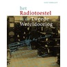 Het radiotoestel in de Tweede Wereldoorlog door Gidi Verheijen