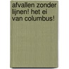 Afvallen zonder lijnen! Het ei van Columbus! by Y. Bakker