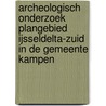 Archeologisch onderzoek plangebied IJsseldelta-Zuid in de gemeente Kampen by A. Jager