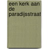 Een Kerk aan de Paradijsstraat door W. Timmers