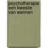 Psychotherapie een kwestie van wennen door Frans Derks