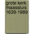 Grote kerk maassluis 1639-1989