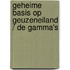 Geheime basis op geuzeneiland / de gamma's