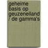 Geheime basis op geuzeneiland / de gamma's door Man