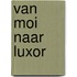 Van moi naar luxor
