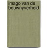 Imago van de bouwnyverheid by Rolf Roest
