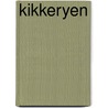 Kikkeryen by Jan J. Boer