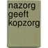 Nazorg geeft kopzorg