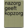 Nazorg geeft kopzorg door Sam Horn