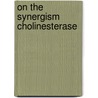 On the synergism cholinesterase door Ligtenstein