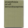 Anaesthesia rel.eff. benzodiazepines door Regie Driessen