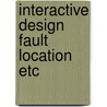 Interactive design fault location etc by Theeuwen