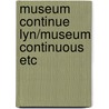Museum continue lyn/museum continuous etc by Joosje van Geest