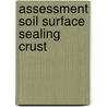 Assessment soil surface sealing crust by Werner Callebaut