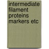 Intermediate filament proteins markers etc by Puts
