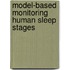 Model-based monitoring human sleep stages