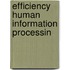 Efficiency human information processin