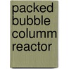 Packed bubble columm reactor door Gelder