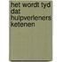 Het wordt tyd dat hulpverleners ketenen