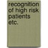 Recognition of high risk patients etc.