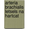 Arteria brachialis letsels na hartcat door Hammacher