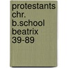 Protestants chr. b.school beatrix 39-89 by Bussing