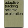 Adaptive tracking seismic exploration by Geerlings