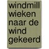 Windmill wieken naar de wind gekeerd