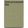 Heat-processed fats door Hageman